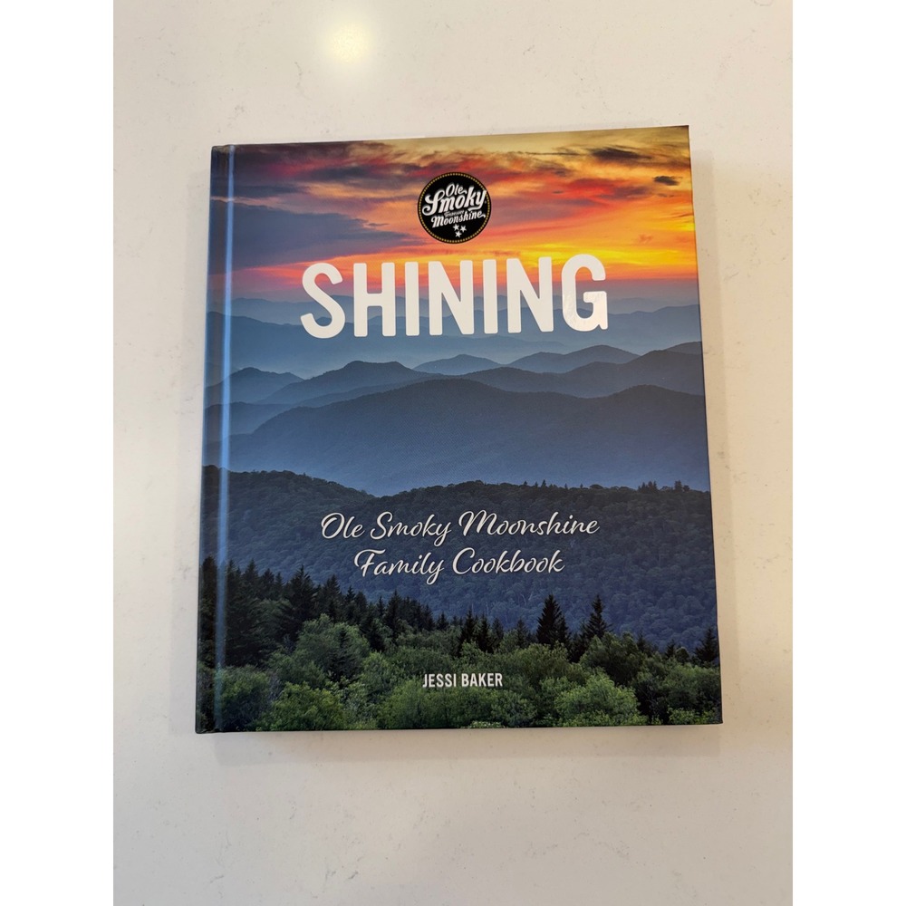 Shining Ole Smoky Moonshine Family Cookbook Jessi Baker Hardcover Recipes 2016